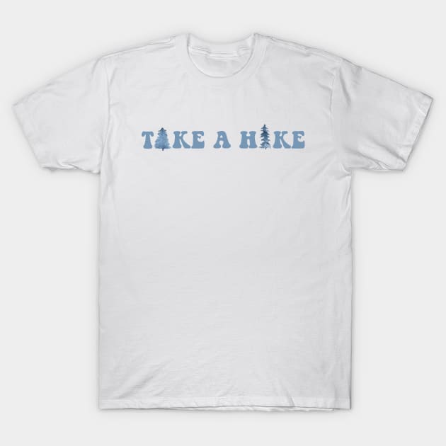 Take A Hike and Explore the Forest T-Shirt by GreatLakesLocals